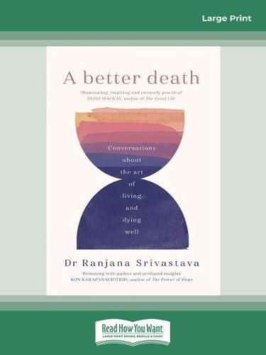 A Better Death: Conversations about the art of living and dying well