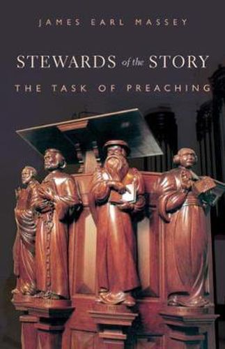 Cover image for Stewards of The Story: The Task of Preaching