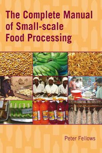 Cover image for The Complete Manual of Small-scale Food Processing