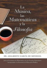 Cover image for La Musica, Las Matematicas Y La Filosofia