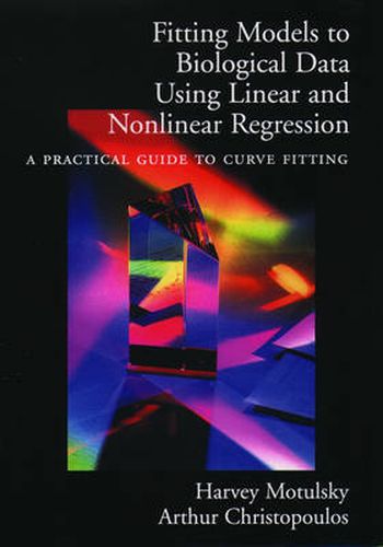 Cover image for Fitting Models to Biological Data Using Linear and Nonlinear Regression: A Practical Guide to Curve Fitting