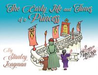 Cover image for The Early Life and Times of a Princess