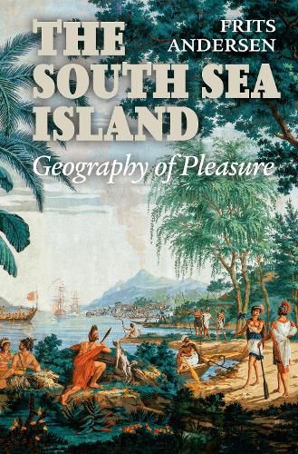 Cover image for South Sea Island: Geography of Pleasure