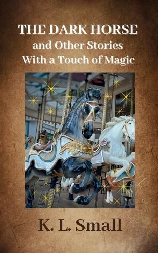 Cover image for The Dark Horse and Other Stories With A Touch of Magic