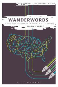 Cover image for Wanderwords: Language Migration in American Literature