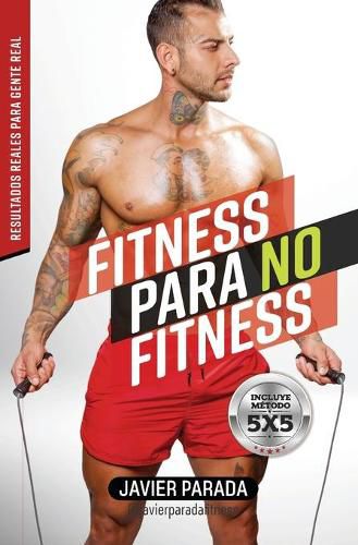 Cover image for Fitness para no Fitness: Resultados reales para gente real