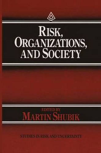 Risk, Organizations, and Society