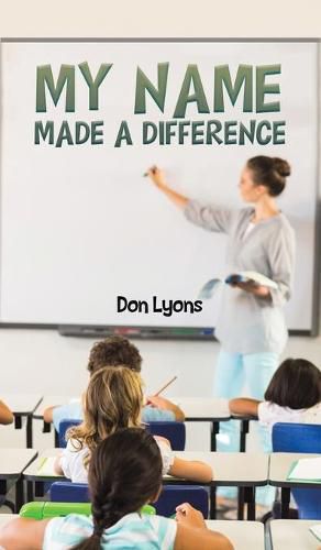 Cover image for My Name Made a Difference