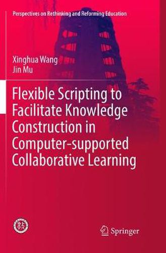 Cover image for Flexible Scripting to Facilitate Knowledge Construction in Computer-supported Collaborative Learning