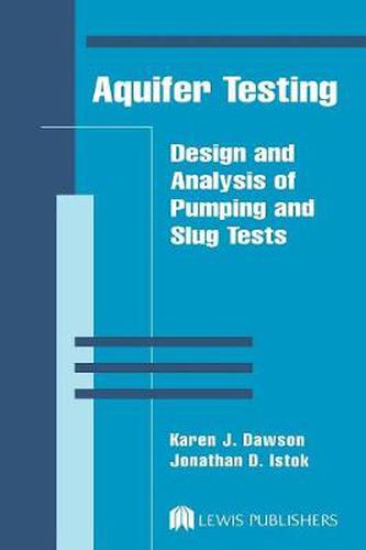 Cover image for Aquifer Testing: Design and Analysis of Pumping and Slug Tests