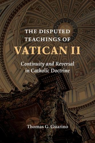 Cover image for Disputed Teachings of Vatican II: Continuity and Reversal in Catholic Doctrine