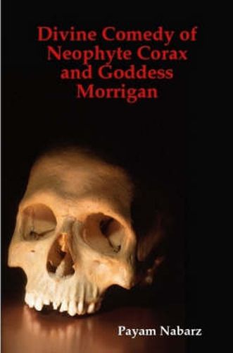 Cover image for Divine Comedy of Neophyte Corax and Goddess Morrigan