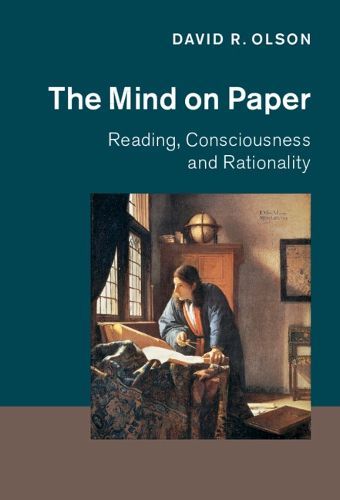 Cover image for The Mind on Paper: Reading, Consciousness and Rationality