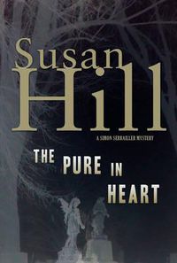 Cover image for The Pure in Heart: A Simon Serrailler Mystery