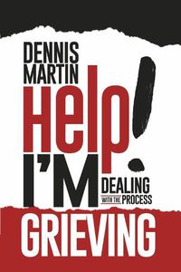 Cover image for Help I'm Grieving