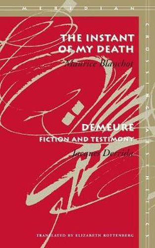 Cover image for The Instant of My Death /Demeure: Fiction and Testimony