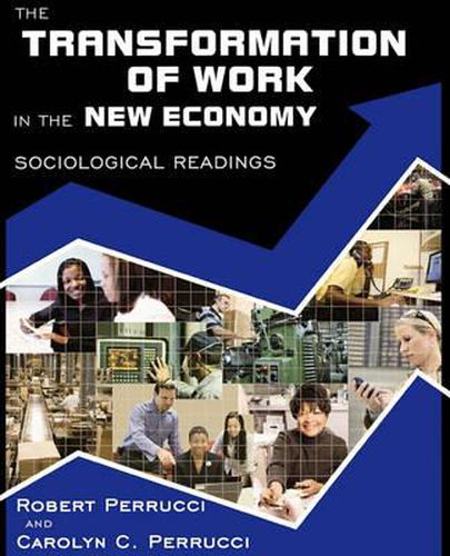 The Transformation of Work in the New Economy: Sociological Readings