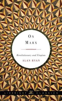 Cover image for On Marx: Revolutionary and Utopian
