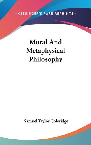 Cover image for Moral And Metaphysical Philosophy