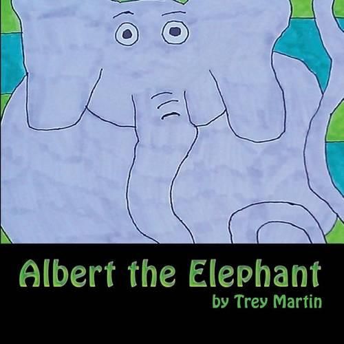 Albert the Elephant: A Tale of Difference, Disability, Bullying, and a Bold Resolution to Fit in