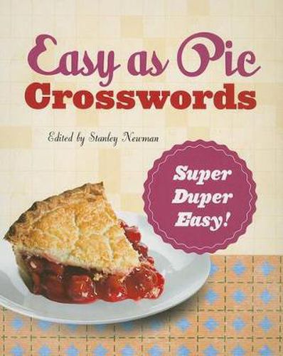 Cover image for Easy as Pie Crosswords: Super-Duper Easy!: 72 Relaxing Puzzles