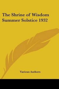 Cover image for The Shrine of Wisdom Summer Solstice 1932