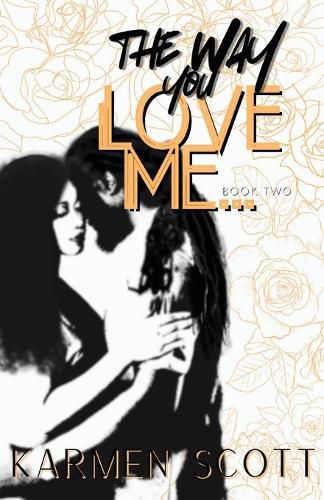 Cover image for The Way You Love Me...