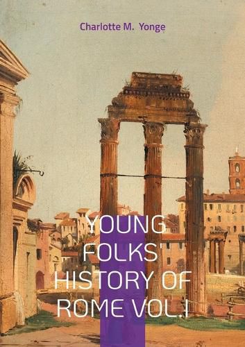 Cover image for Young Folks' History Of Rome Vol.I