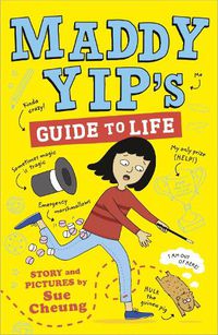 Cover image for Maddy Yip's Guide to Life: A laugh-out-loud illustrated story!
