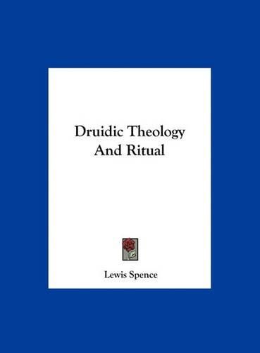 Cover image for Druidic Theology and Ritual