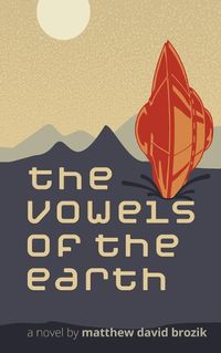 Cover image for The Vowels of the Earth