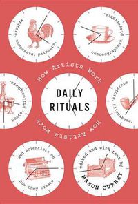 Cover image for Daily Rituals: How Artists Work
