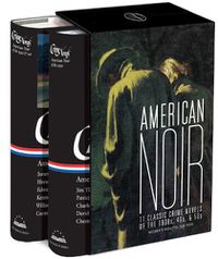 Cover image for American Noir: 11 Classic Crime Novels of the 1930s, 40s, & 50s: A Library of America Boxed Set