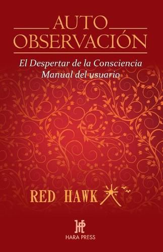 Cover image for Auto Observaci n: El Despertar de la Consciencia. Manual del Usuario