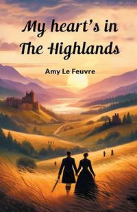 Cover image for My Heart's In The Highlands