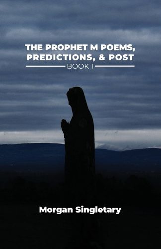 Cover image for The Prophet M Poems, Predictions, & Post Book 1