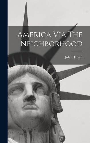 Cover image for America Via The Neighborhood