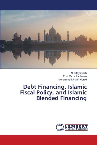 Cover image for Debt Financing, Islamic Fiscal Policy, and Islamic Blended Financing