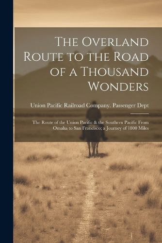 Cover image for The Overland Route to the Road of a Thousand Wonders