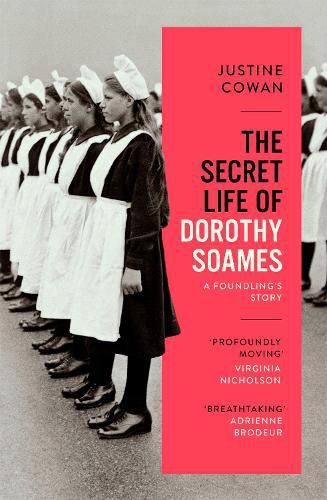 Cover image for The Secret Life of Dorothy Soames: A Foundling's Story