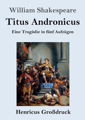 Cover image for Titus Andronicus (Grossdruck): Eine Tragoedie in funf Aufzugen