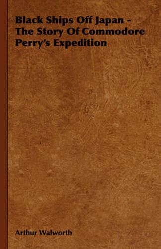 Cover image for Black Ships Off Japan - The Story of Commodore Perry's Expedition
