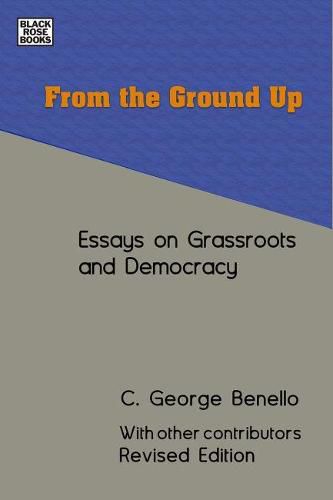 Cover image for From the Ground Up - Essays on Grassroots Democracy