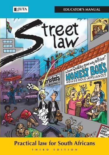 Street law South Africa: Educator's manual: Practical law for South Africans