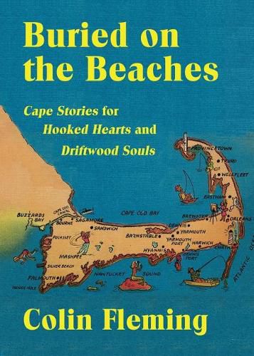 Cover image for Buried on the Beaches: Cape Stories for Hooked Hearts and Driftwood Souls