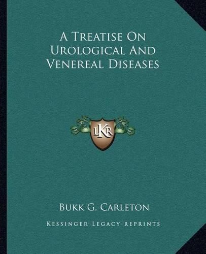 Cover image for A Treatise on Urological and Venereal Diseases