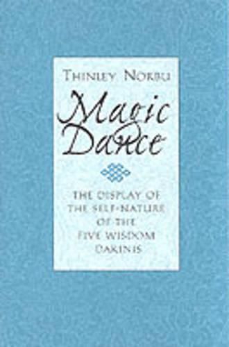 Cover image for Magic Dance: Display of the Self-nature of the Five Wisdom Dakinis