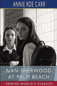 Cover image for Nan Sherwood at Palm Beach (Esprios Classics)