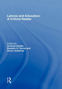 Cover image for Latinos and Education: A Critical Reader