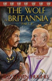 Cover image for The Wolf of Britannia Part II